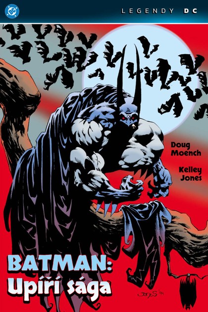 Legendy DC: Batman - Upíří sága [Jones Kelley, Moench Doug]