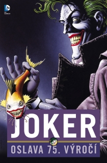 Joker: Oslava 75 let [Azzarello Brian ]