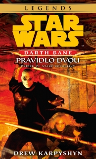 Star Wars - Darth Bane 2. Pravidlo dvou [Karpyshyn Drew]