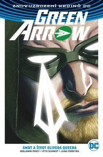 Green Arrow 01: Smrt a život Olivera Queena