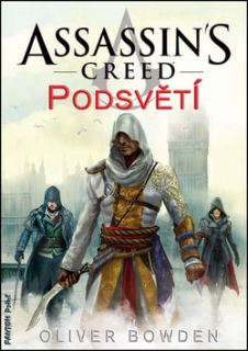 A - Assassin's Creed: Podsvětí [Bowden Oliver]