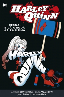 Harley Quinn 06: Černá, bílá a rudá až za ušima [Conner Amanda]