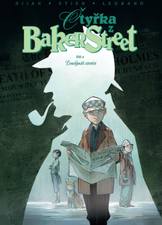 Čtyřka z Baker Street 4: Londýnští sirotci [Djian Jean-Blaise, Legrand Olivier]