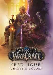 World of Warcraft:: Před bouří [Golden Christie]