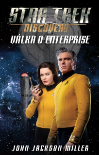 Star Trek Discovery: Válka o Enterprise [Miller John Jackson]