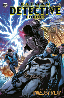 Batman Detective Comics 08: Vnější vliv [Hill Bryan]