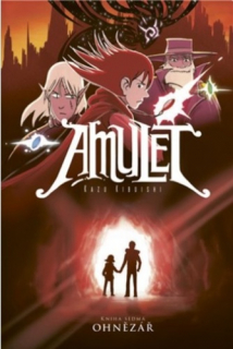 Amulet 7: Ohnězář [Kibuishi Kazu]