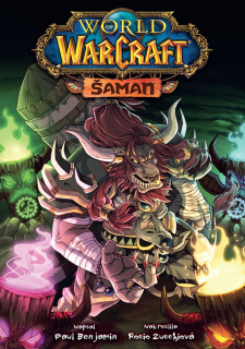 World of Warcraft: Šaman  (komiks) [Benjamin Paul]