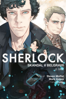 Sherlock 5: Skandál v Belgrávii 2.č. (manga) [Moffat Steven, Jay]