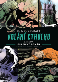 Volání Cthulhu (komiks) [Lovecraft H.P., Shephard Dave]