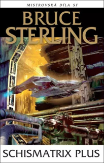 Schismatrix plus (nové vydanie) [Sterling Bruce]