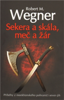 A - Sekera a skála, meč a žár [Wegner Robert M.]