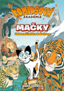 Komiksová akadémia: Mačky [Hirsch Andy]