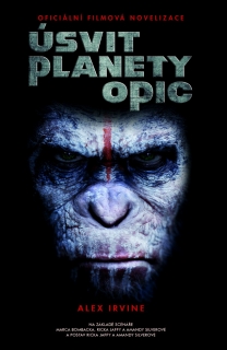 A - Úsvit planety opic (Ofic. filmová novela) [Irvine Alex]