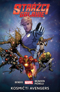 Strážci galaxie 01: Kosmičtí Avengers [Bendis Brian M.]