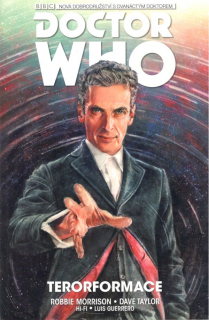 Dvanáctý Doctor Who 01: Terorformace [Morrison Robbie]