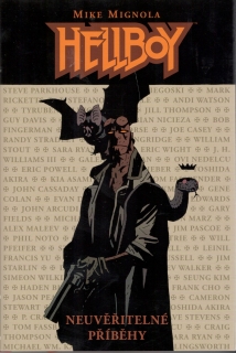 Hellboy: Neuvěřitelné příběhy [Mignola Mike]