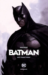 Batman: Můj Temný princ [Marini Enrico]