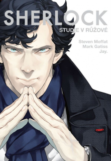 Sherlock 1: Studie v růžové (manga) [Gatiss Mark, Moffat Steven]