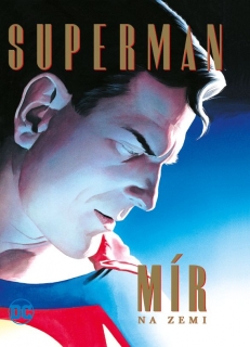 Superman: Mír na Zemi [Ross Alex, Dini Paul]