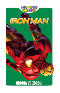 Můj první komiks 03: Iron Man - Hrdina ve zbroji