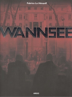 Wannsee [Le Hénanff Fabrice]