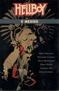 Hellboy v Mexiku [Mignola Mike]