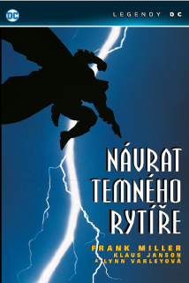 Legendy DC: Batman - Návrat temného rytíře [Miller Frank]