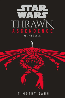 Star Wars: Thrawn Ascendence 3 -  Menší zlo [Zahn Timothy]