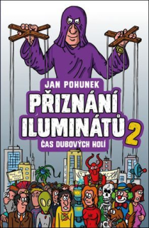 Přiznání iluminátů 2 - čas dubových holí [Pohunek Jan]