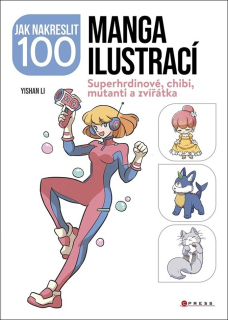 Jak nakreslit 100 manga ilustrací [Kolektív autorov]