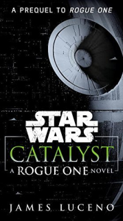 SW Catalyst: A Rogue One Novel [Luceno James]