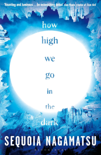 How High We Go in the Dark [Nagamatsu Sequoia]