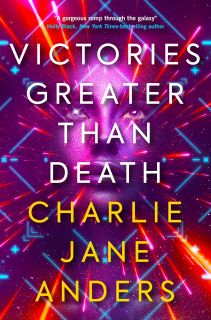 Victories Greater Than Death [Anders Charlie Jane]