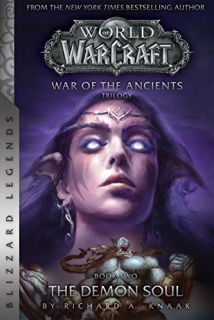 WoW: War of The Ancients 2 - The Demon Soul [Knaak Richard A.]