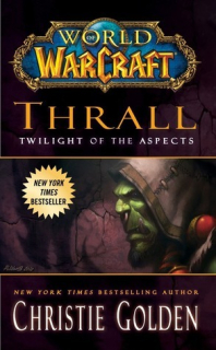 WoW: Thrall - Twilight of the Aspects [Golden Christie]