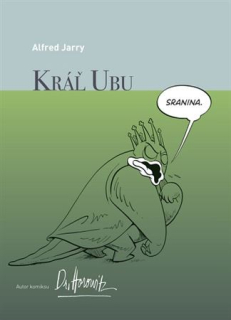 Kráľ Ubu (grafický román) [Jarry Alfred, Dr. Horowitz]