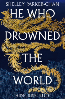 He Who Drowned the World [Parker-Chan Shelley]