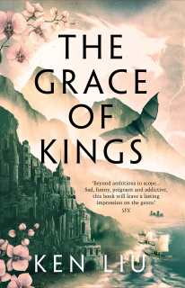 The Grace of Kings [Liu Ken]