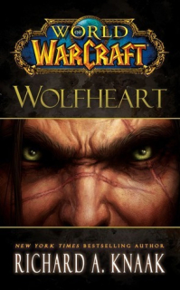 WoW: Wolfheart [Knaak Richard A.]