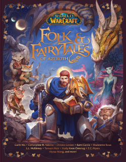 WoW: Folk & Fairy Tales of Azeroth [ed. Irons Allison]