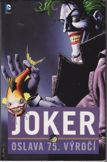 A - Joker: Oslava 75 let [Azzarello Brian ]