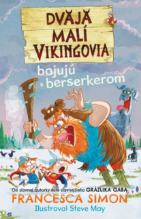 Dvaja malí Vikingovia (2) bojujú s berserkerom [Simon Francesca]