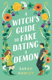 A Witch's Guide to Fake Dating a Demon [Hawley Sarah]