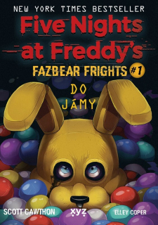 Five Nights at Freddy 4: Do jámy [Cawthon Scott]