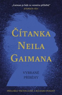 Čítanka Neila Gaimana: Vybrané příběhy [Gaiman Neil]