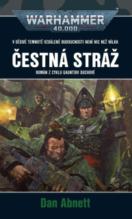 WH40k Gauntovi duchové 04: Čestná stráž (nové vydanie)  [Abnett Dan]