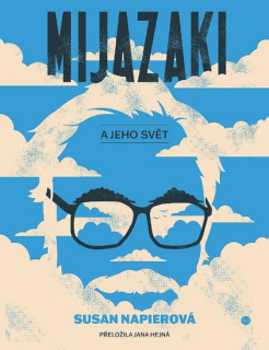 Mijazaki a jeho svět [Napier Susan]