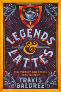 Legends & Lattes [Baldree Travis]