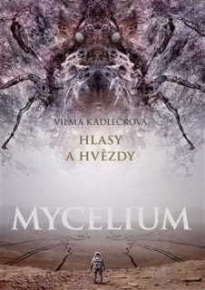 Mycelium PV 5: Hlasy a hvězdy [Kadlečková Vilma]